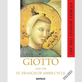 Giotto and the st francis of assisi cycle