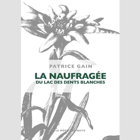 La naufragée du lac des dents blanches