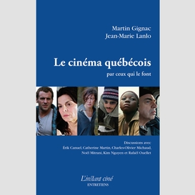 Le cinéma québécois par ceux qui le font