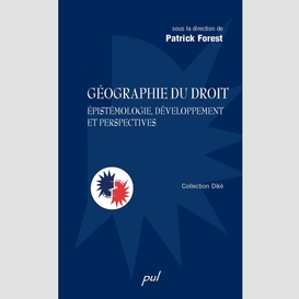 Géographie du droit : épistémologie, développement et...