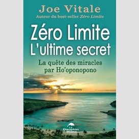 Zero limites l'ultime secret