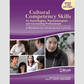 Cultural competency skills for psychologists, psychotherapists, and counselling professionals