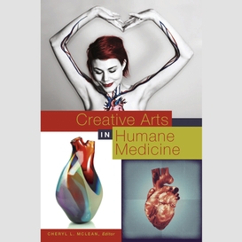 Creative arts in humane medicine