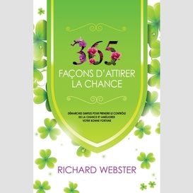 365 façons d'attirer la chance