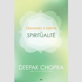 Demandez a deepak - la spiritualité