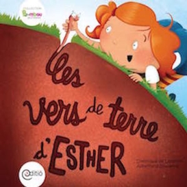 Les vers de terre d'esther