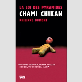 La loi des pyramides : chami chikan