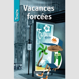 Vacances forcées