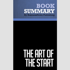 Summary: the art of the start - guy kawasaki