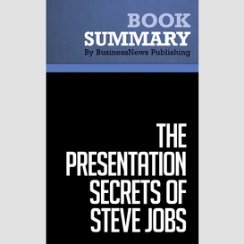 Summary: the presentation secrets of steve jobs - carmine gallo