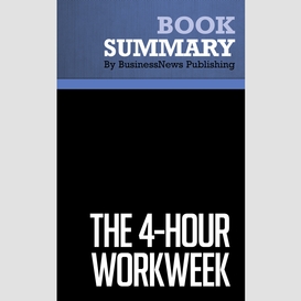 Summary: the 4-hour workweek - timothy ferriss