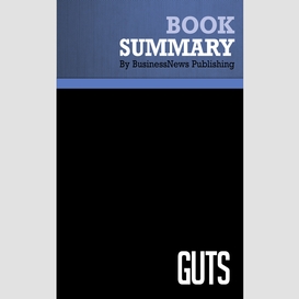 Summary: guts - the seven laws of business that made chrysler - robert lutz