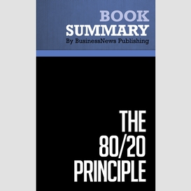 Summary: the 80/20 principle - richard koch