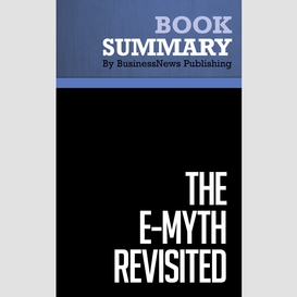 Summary: the e-myth revisited - michael e. gerber