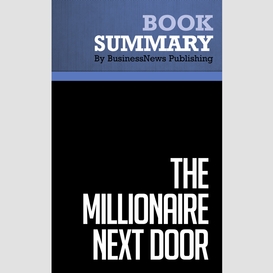 Summary: the millionaire next door - thomas j. stanley and william d. danko