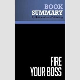 Summary: fire your boss - stephen pollan and mark levine