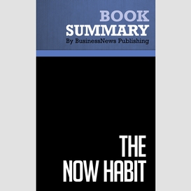 Summary: the now habit - neil fiore