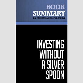 Summary: investing without a silver spoon - jeff fischer