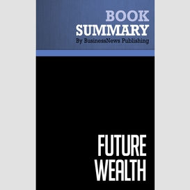 Summary: future wealth - stan davis and christopher meyer