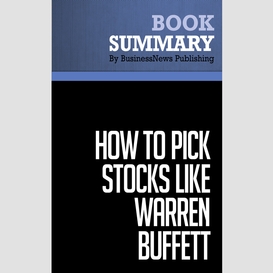 Summary: how to pick stocks like warren buffett - thimoty vick