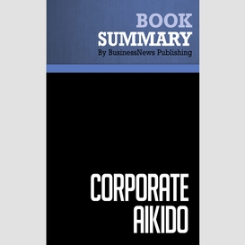 Summary: corporate aikido - robert pino