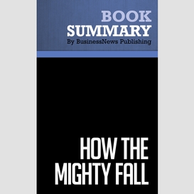 Summary: how the mighty fall - jim collins