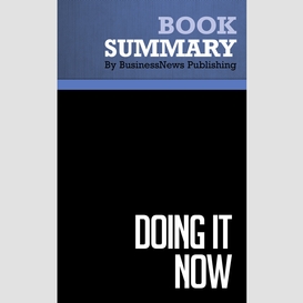 Summary: doing it now - edwin c. bliss