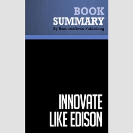 Summary: innovate like edison - michael gelb and sarah caldicott