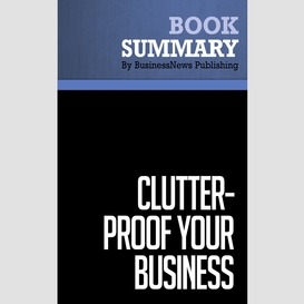 Summary: clutter-proof your business - mike nelson