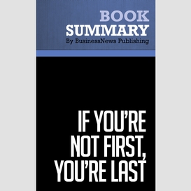 Summary: if you're not first, you're last - grant cardone