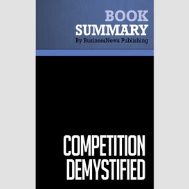 Summary: competition demystified - bruce greenwald and judd kahn