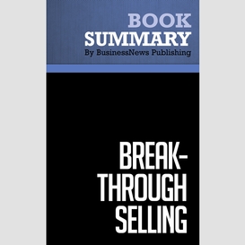 Summary: break-through selling - barry farber and joyce wicoff