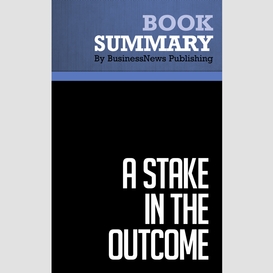 Summary: a stake in the outcome - jack stack and bo burlingham