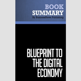 Summary: blueprint to the digital economy - don tapscott, alex lowy and david ticoll