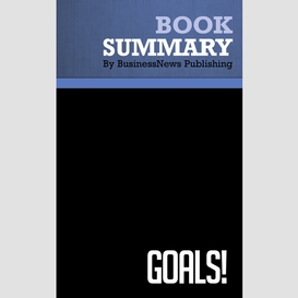 Summary: goals! - brian tracy