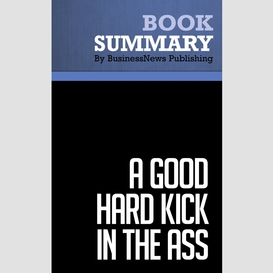 Summary: a good hard kick in the ass - rob adams