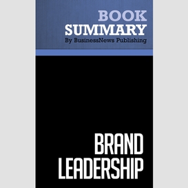 Summary: brand-leadership - david aaker and erich joachimsthaler