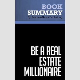 Summary: be a real estate millionaire - dean graziosi