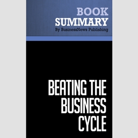 Summary: beating the business cycle - lakshman achuthan and anirvan banerji