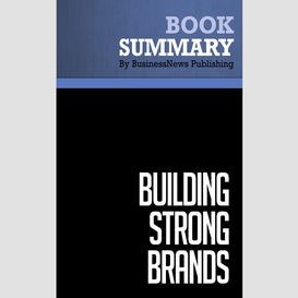 Summary: building strong brands - david aaker