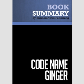 Summary: code name ginger -steve kemper