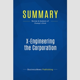 Summary: x-engineering the corporation