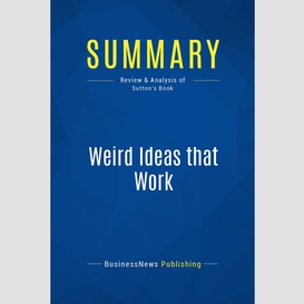 Summary: weird ideas that work