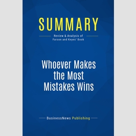 Summary: whoever makes the most mistakes wins
