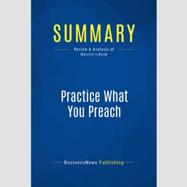 Summary: practice what you preach