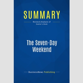 Summary: the seven-day weekend