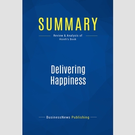Summary: delivering happiness