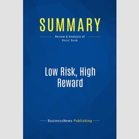 Summary: low risk, high reward