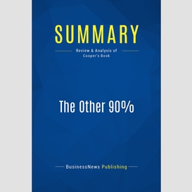 Summary: the other 90%