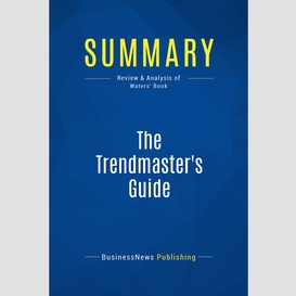 Summary: the trendmaster's guide